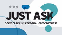 Just Ask: Dorie Clark on Personal Effectiveness
