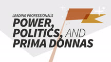 Leading Professionals: Power, Politics, and Prima Donnas (getAbstract Summary)