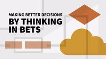 Making Better Decisions by Thinking in Bets