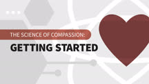 The Science of Compassion: Getting Started