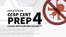 CCSP Cert Prep: 4 Cloud Application Security Audio Review
