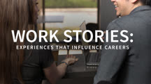 Work Stories: Experiences that Influence Careers