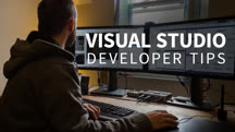 Visual Studio Developer Tips