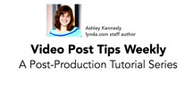 Video Post Tips Weekly