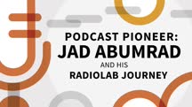 Podcast Pioneer: Jad Abumrad and His Radiolab Journey