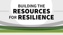 Building the Resources for Resilience