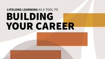 Lifelong Learning as a Tool for Building Your Career