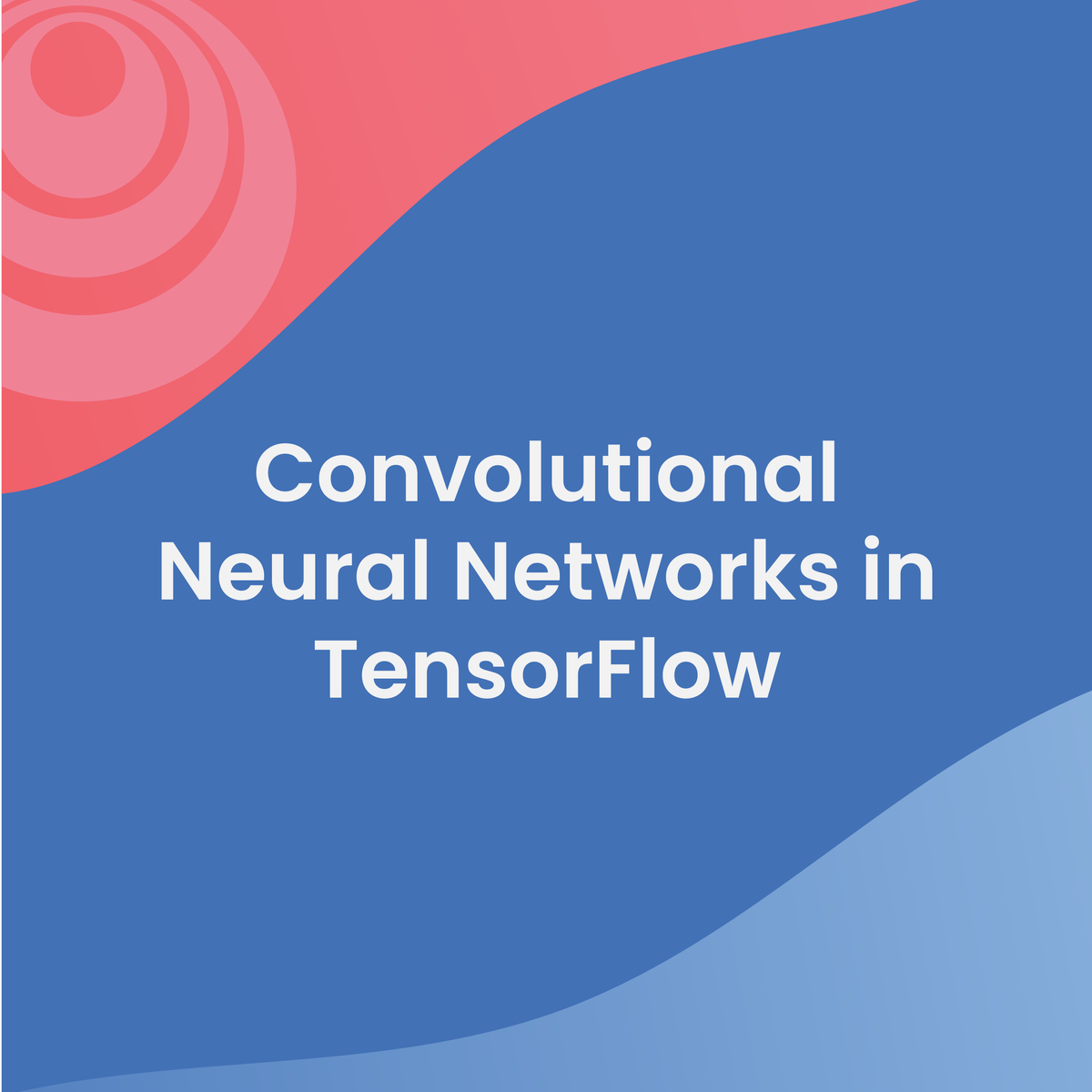 شبکه های عصبی کانولوشن در TensorFlow