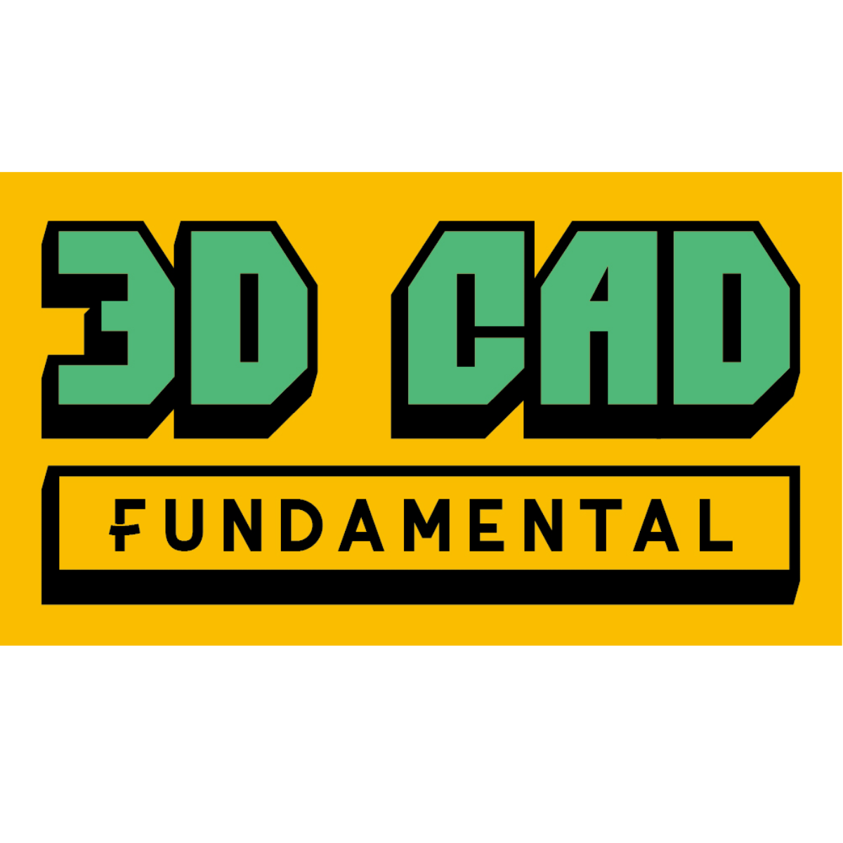 3D CAD Fundamental