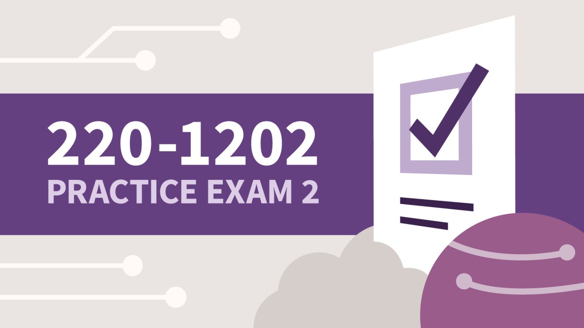 امتحان تمرین 2 برای Comptia A+ Core 2 (220-1202) CERT PREP