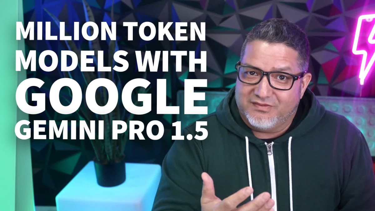 کاوش مدل های میلیون توکن با Google Gemini Pro 1.5