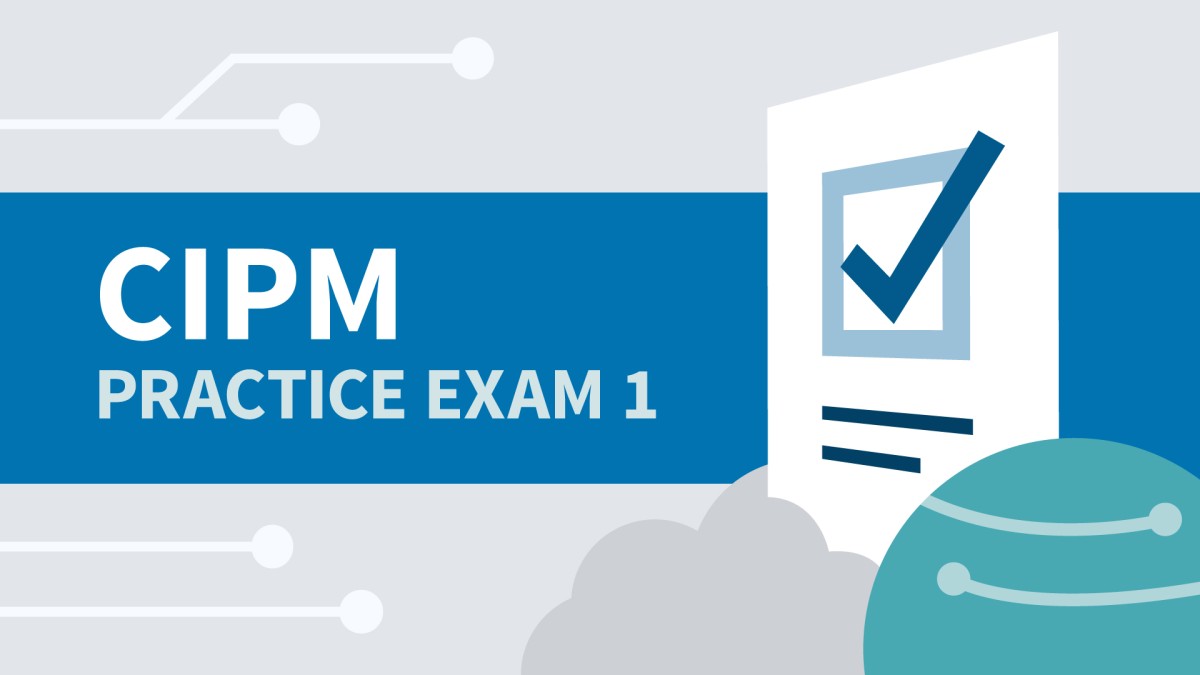 آزمون تمرینی 1 برای مدیر حریم خصوصی اطلاعات گواهی شده IAPP (CIPM)