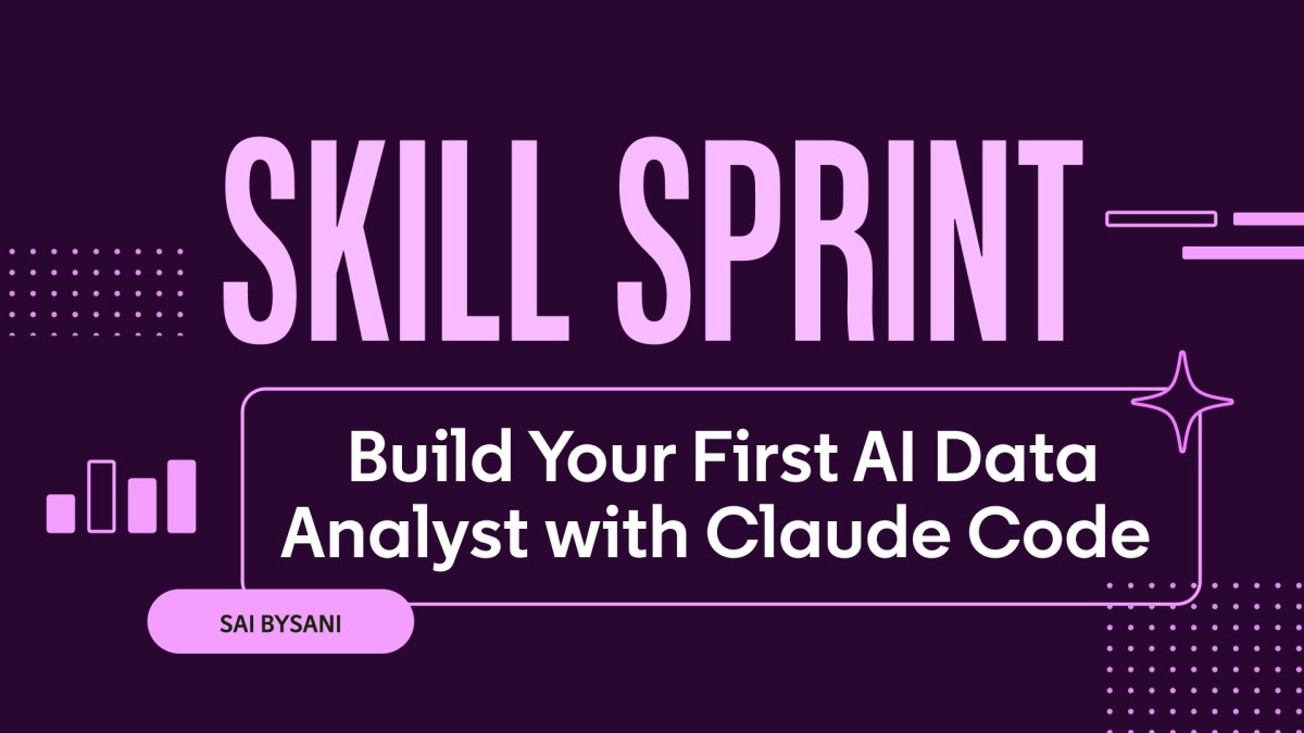 Skill Sprint: Build Your First AI Data Analyst with Claude Code