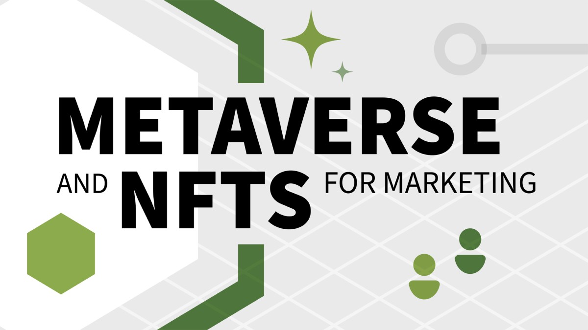 Metaverse and NFTs for Marketing