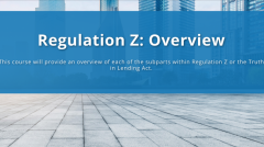 Course: Regulation Z: Overview