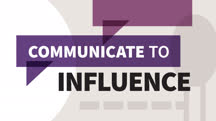 Communicate to Influence (Blinkist Summary)