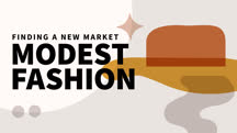 Finding a New Market: Modest Fashion