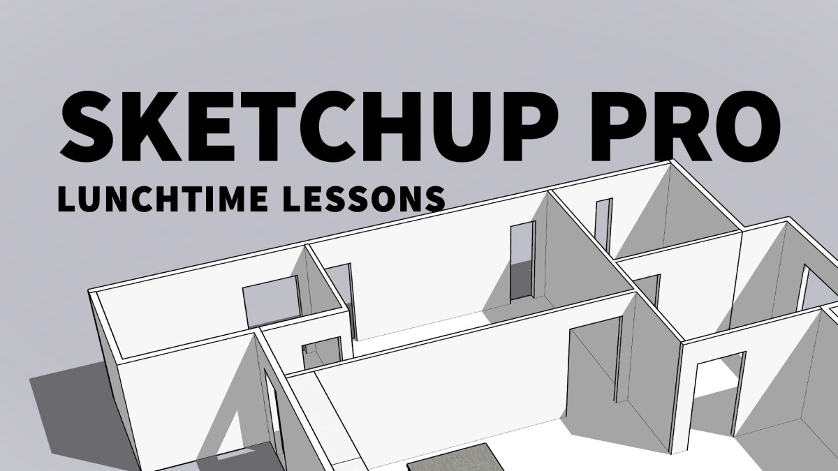 درس های زمان ناهار SketchUp Pro