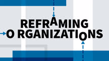 Reframing Organizations (Blinkist Summary)