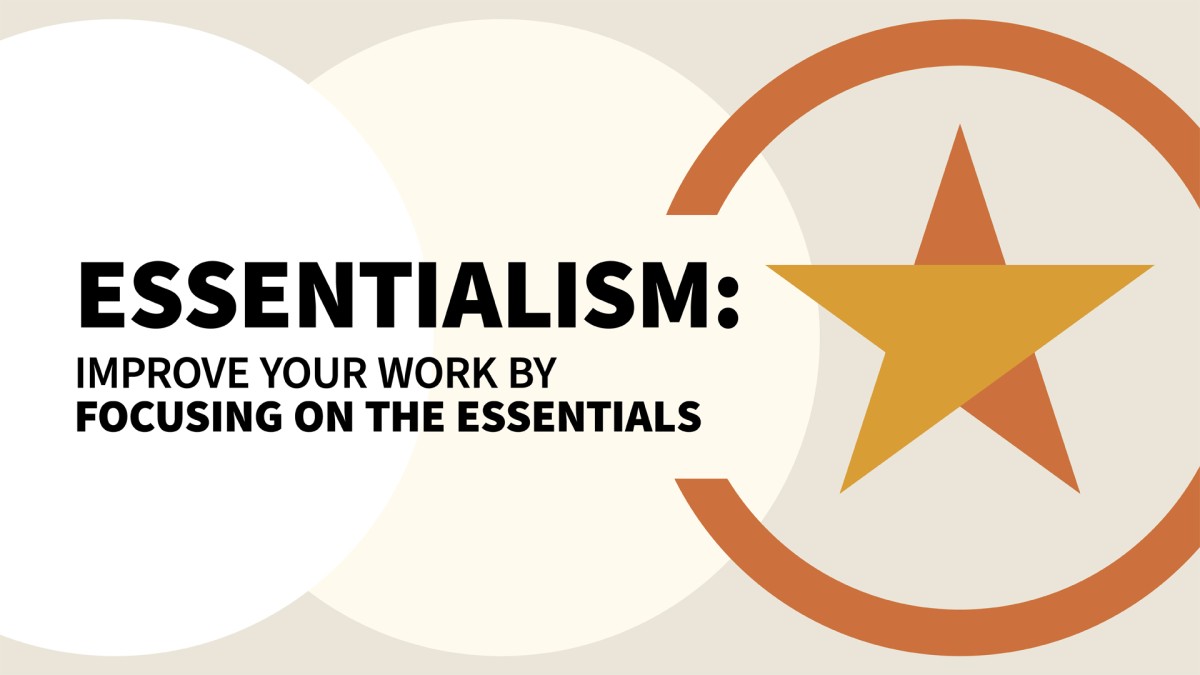 Essentialism: Improve Your Work by Focusing on the Essentials (Blinkist Summary)