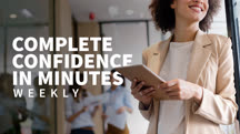 Complete Confidence in Minutes: Weekly